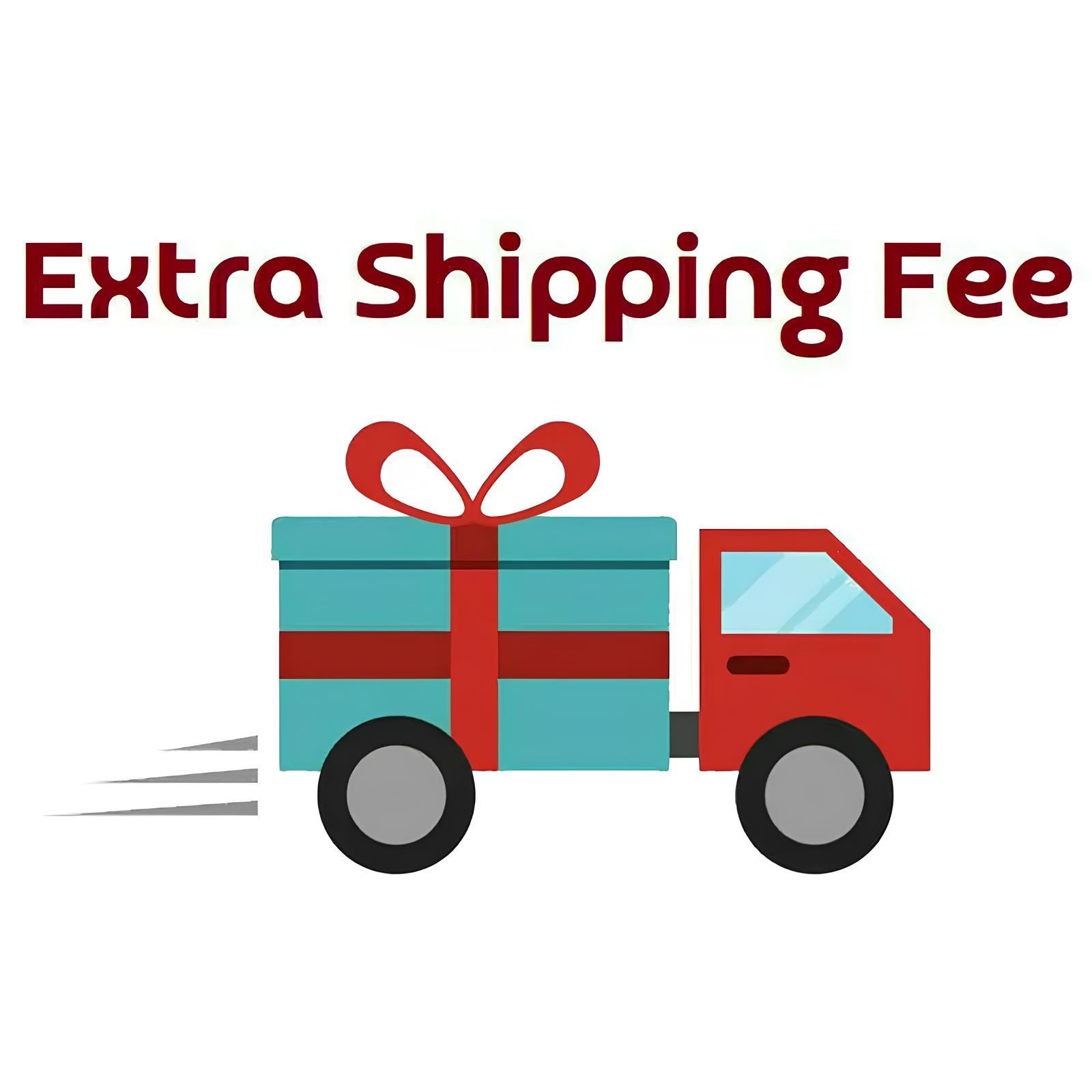 Extra Shiping Fee